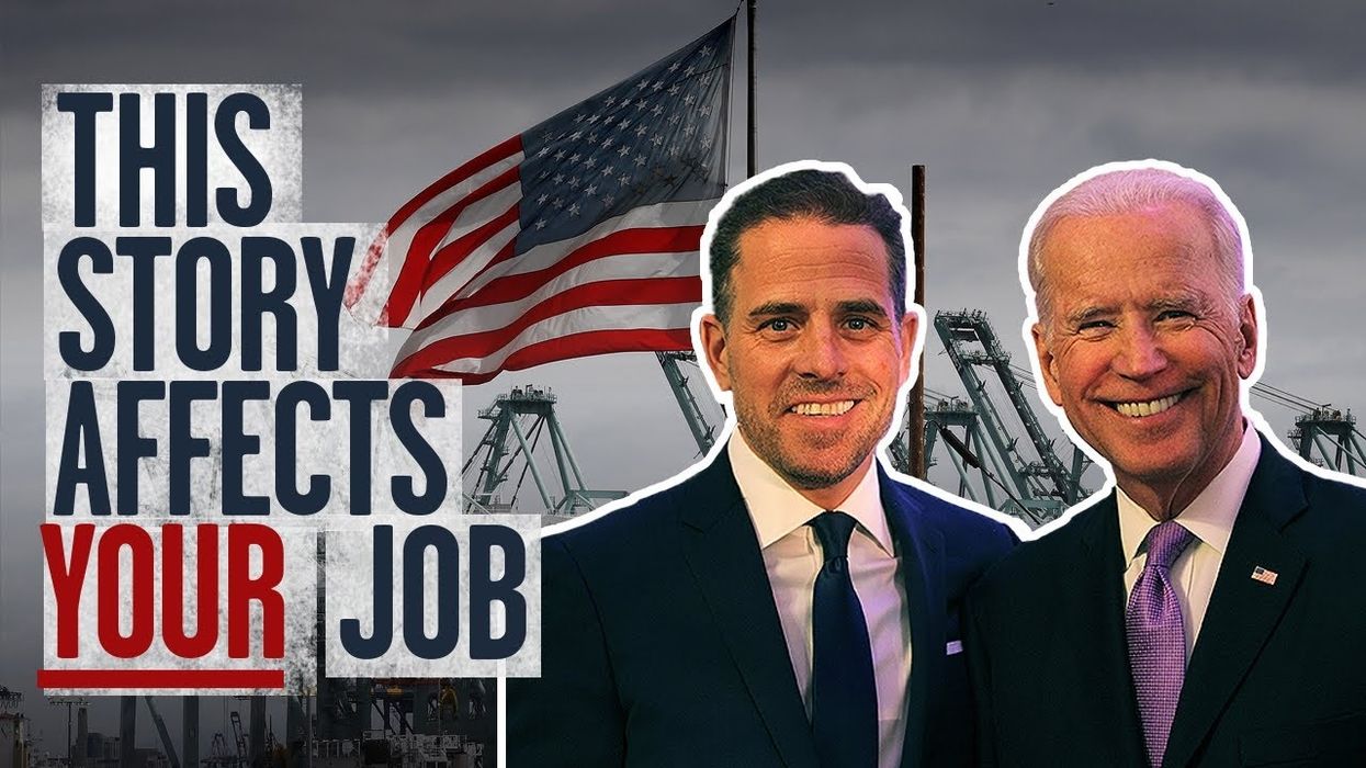 How Hunter & Joe Biden's corruption directly affects YOUR JOB
