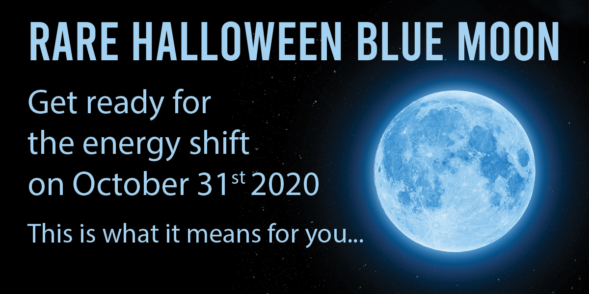 Rare Halloween Blue Moon Get Ready For The Massive Energy Shift On