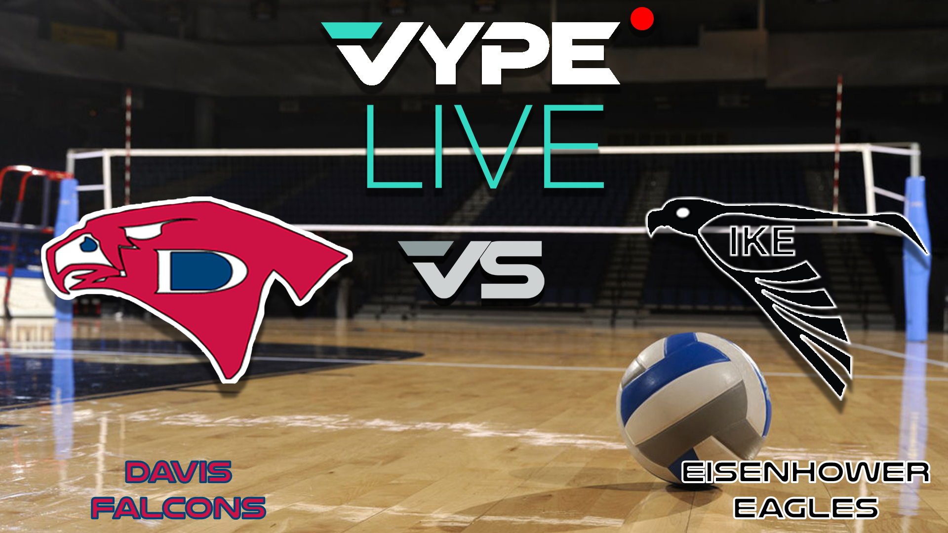 VYPE Live - Volleyball: Davis vs Eisenhower