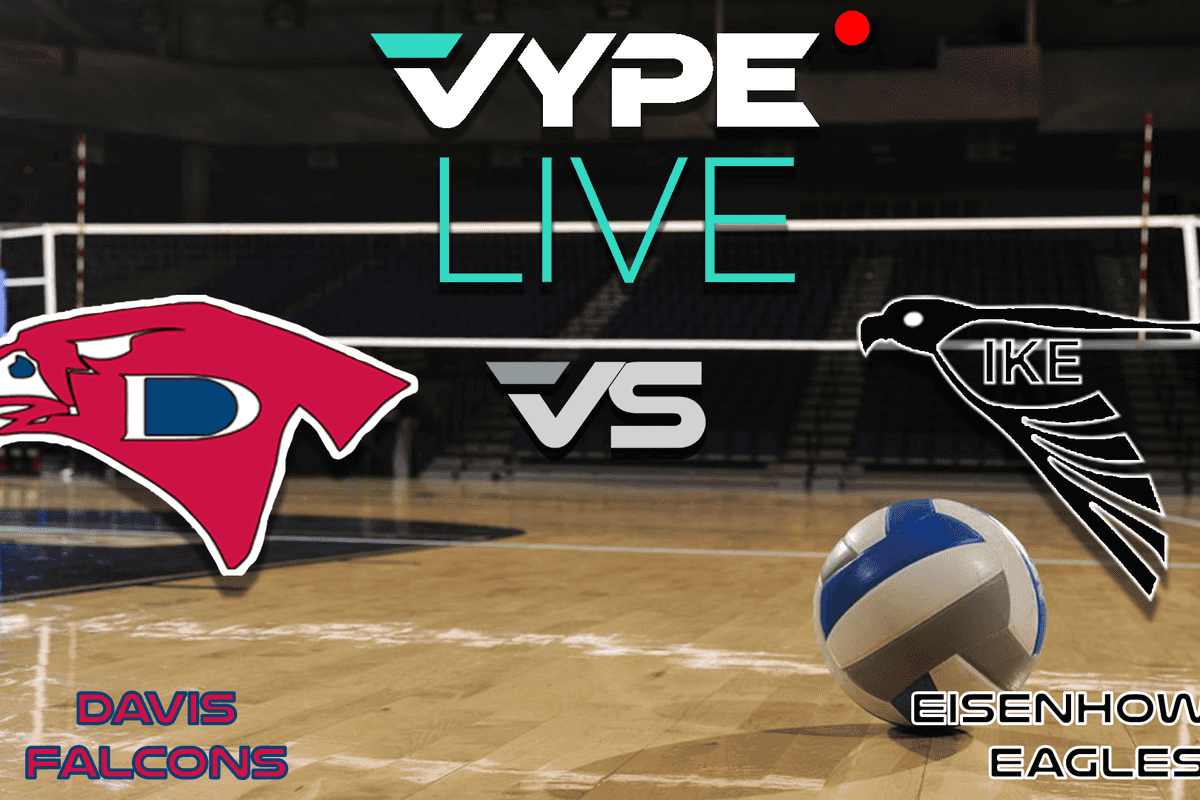 VYPE Live - Volleyball: Davis vs Eisenhower