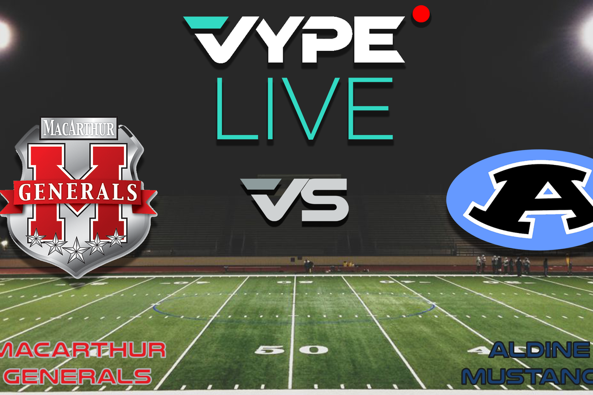 VYPE Live - Football: MacArthur vs. Aldine