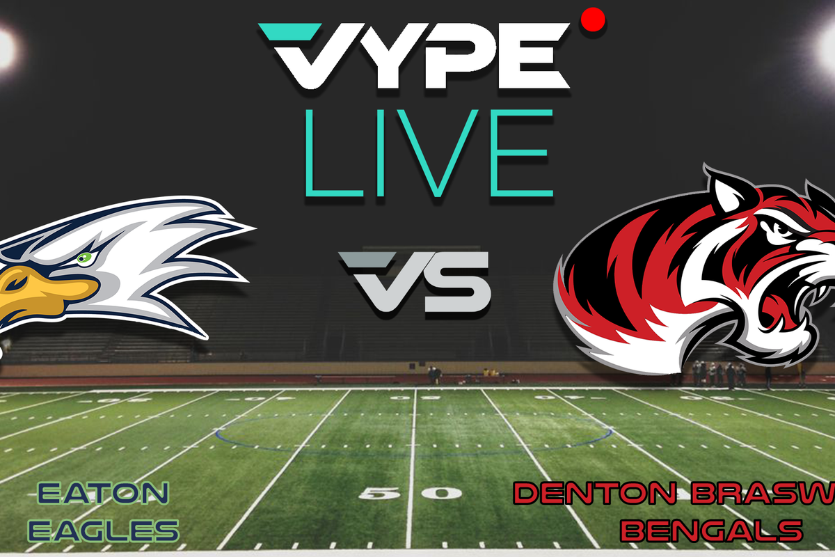 VYPE Live - Football: Eaton vs. Braswell