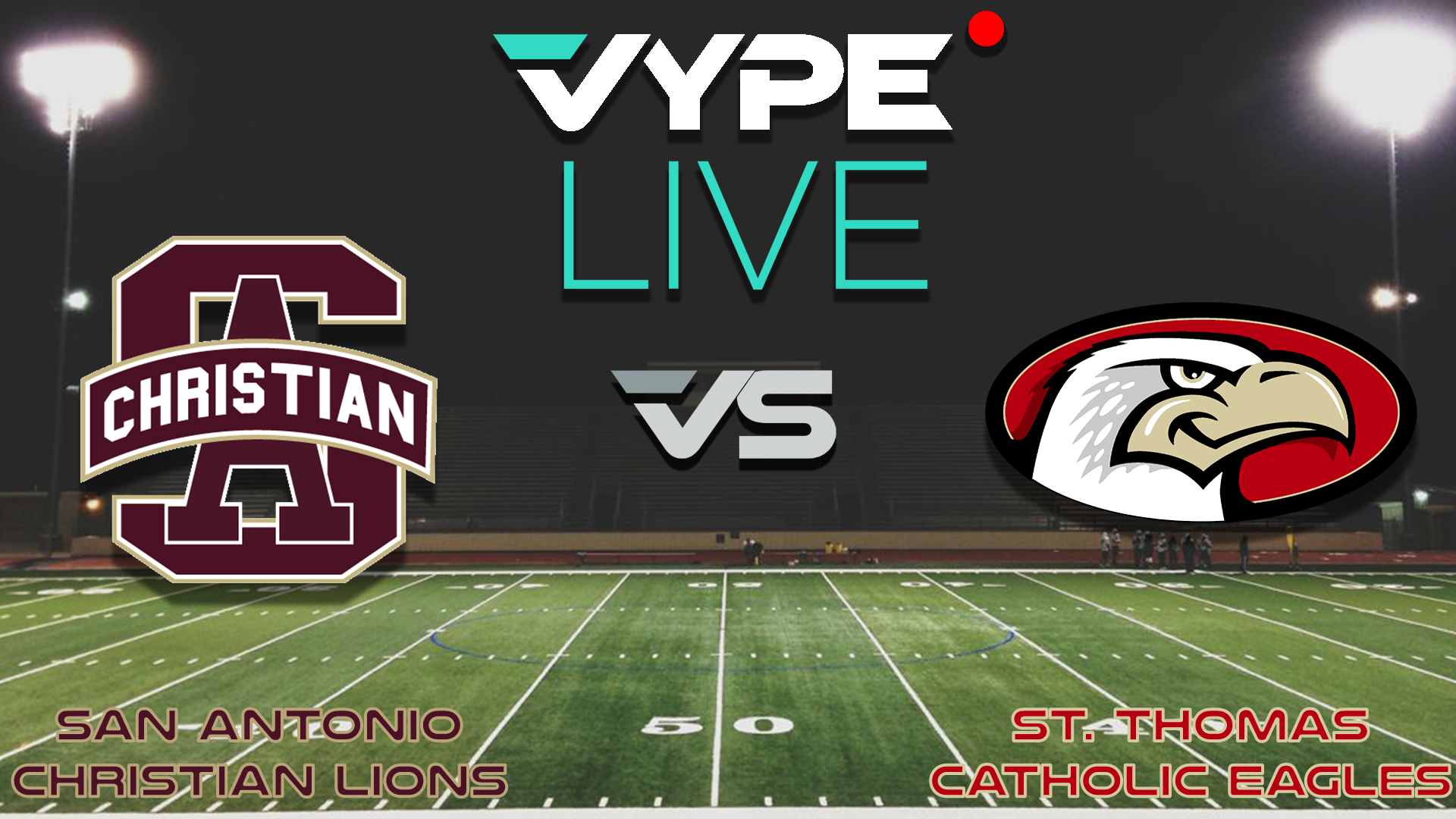 VYPE Live - Football: San Antonio Christian vs. St. Thomas Catholic