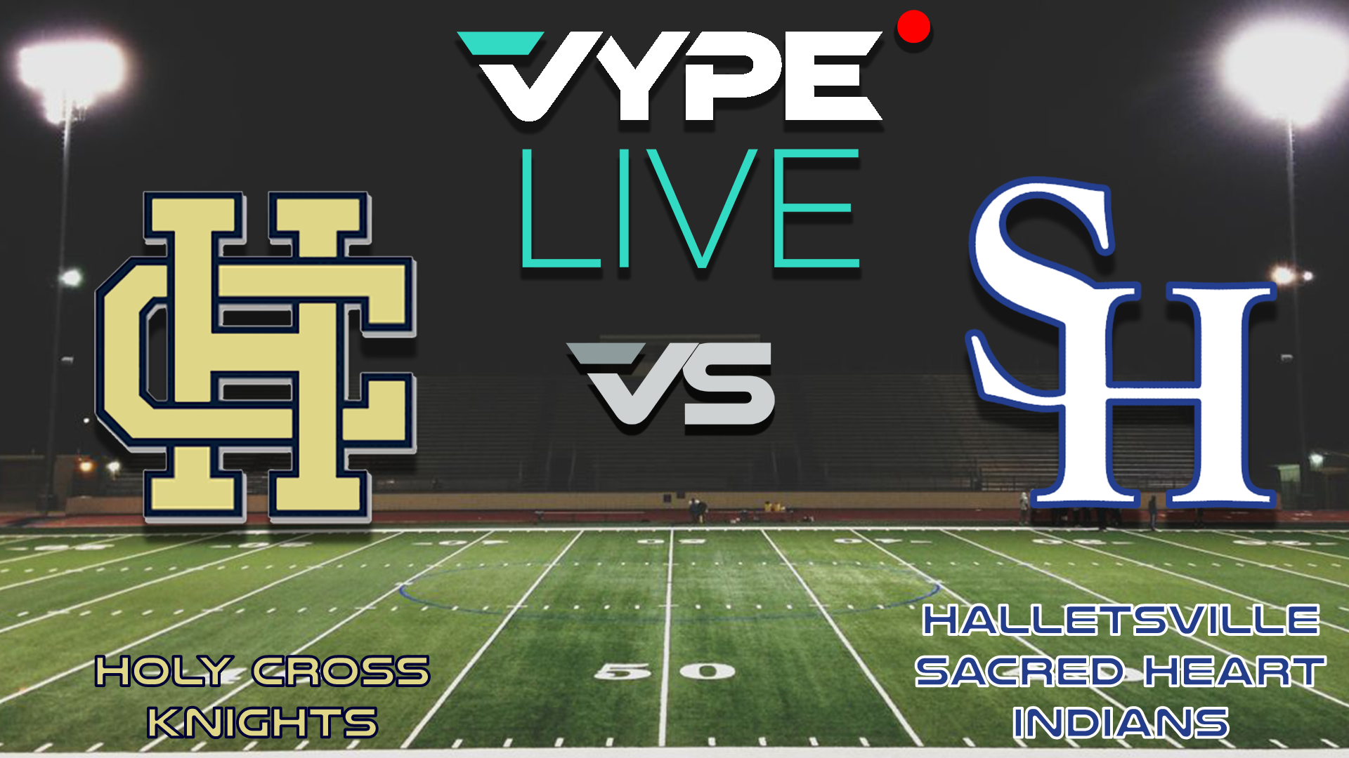 VYPE Live - Football: Holy Cross vs. Halletsville