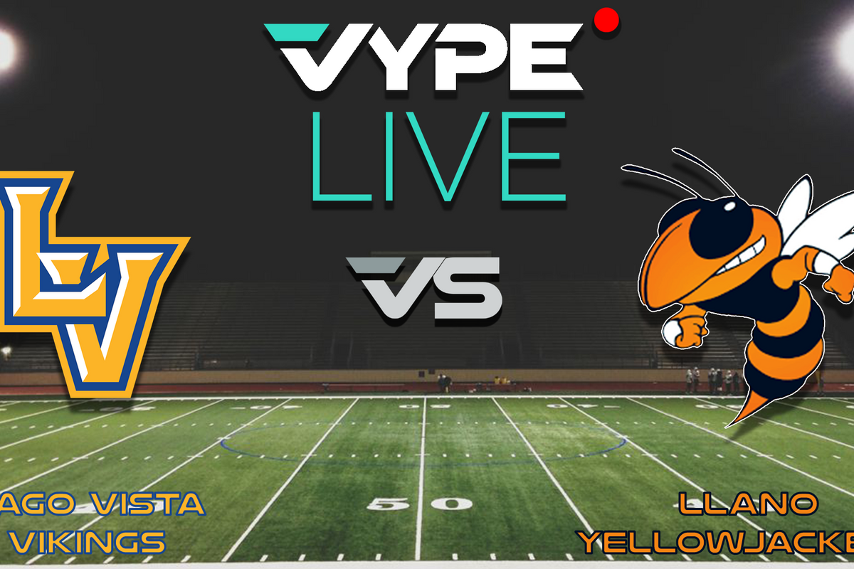 VYPE Live - Football: Lago Vista vs. Llano