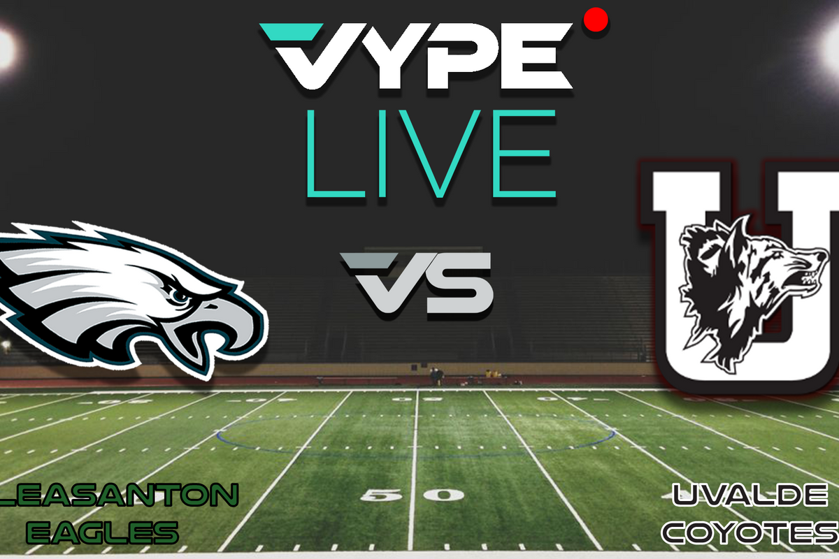 VYPE Live - Football: Pleasanton vs Uvalde