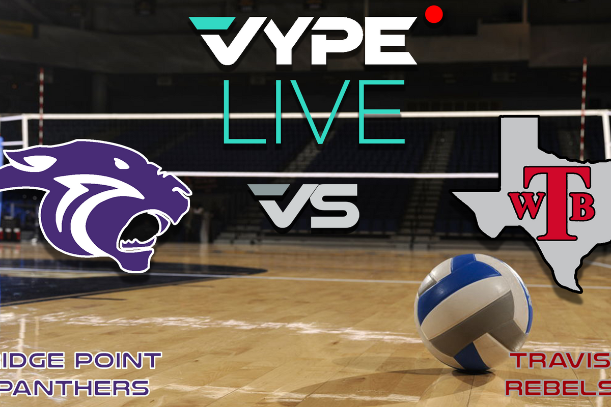 VYPE Live - Volleyball: Ridge Point vs Travis