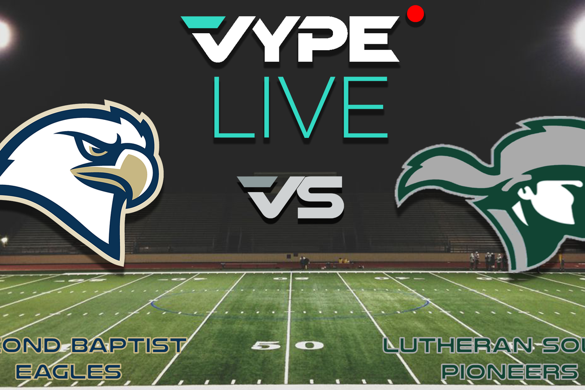 VYPE Live - Football: Second Baptist vs Lutheran South