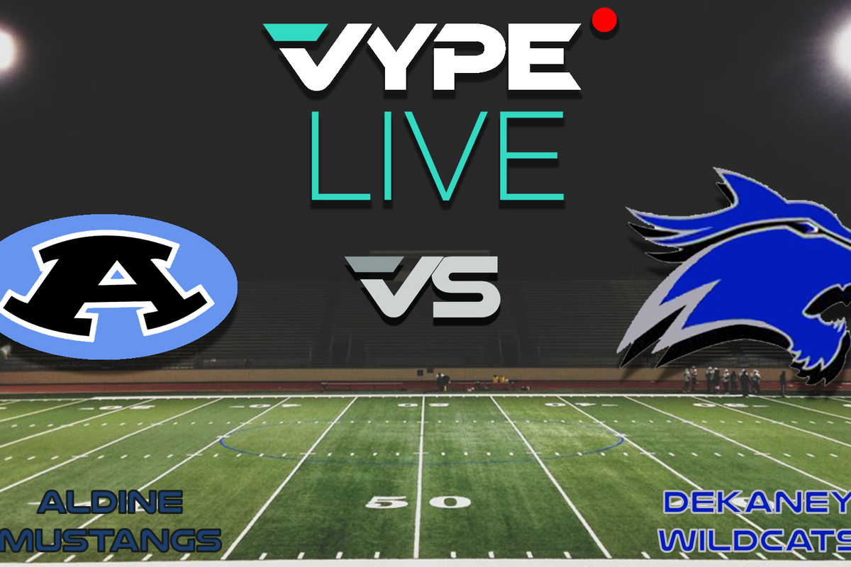VYPE Live - Football: Aldine vs Dekaney