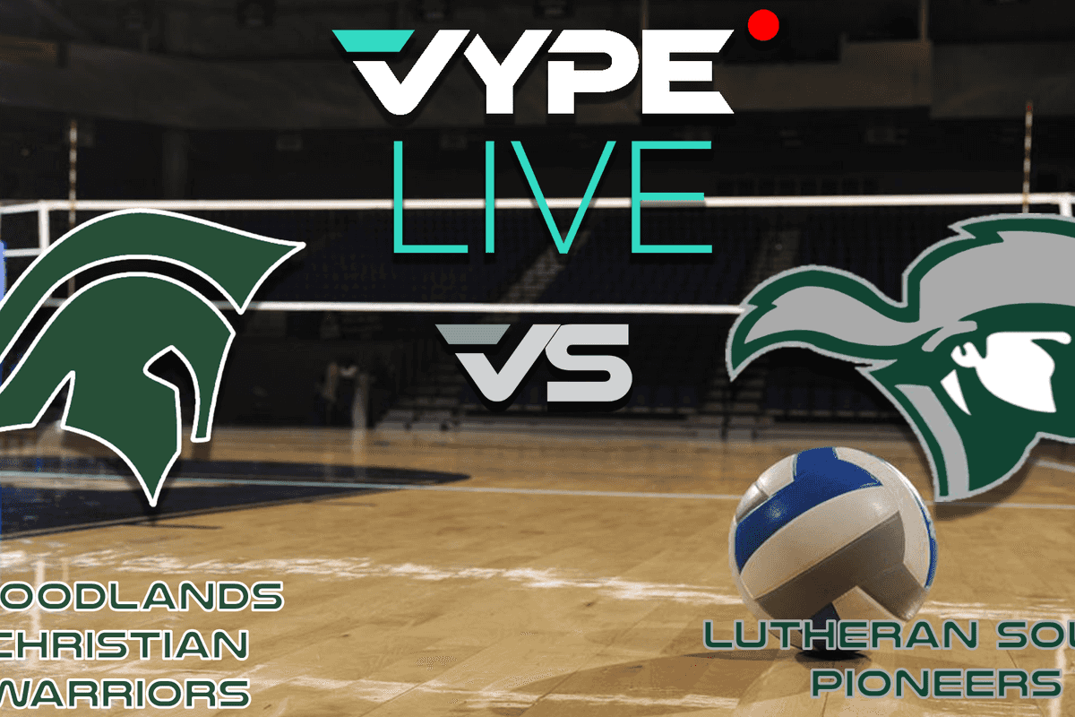 VYPE Live - Volleyball: Woodlands Christian Academy vs Lutheran South