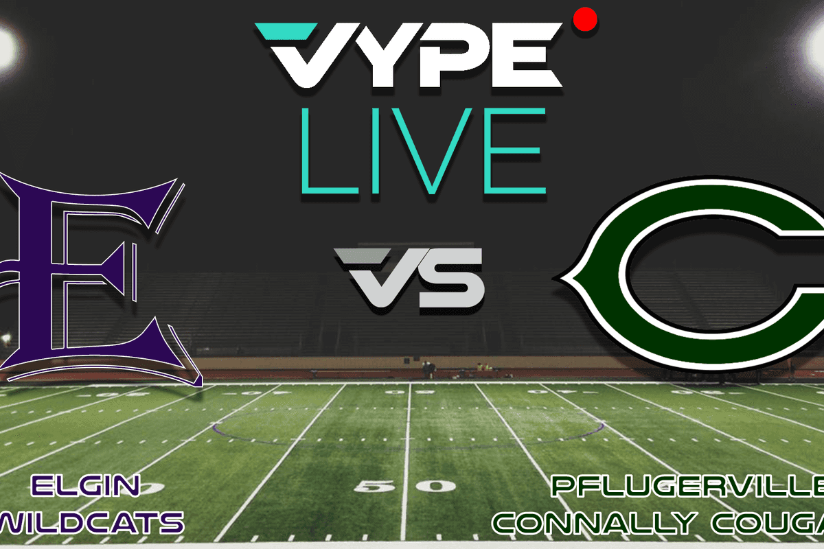 VYPE Live - Football: Elgin vs. Pflugerville Connally