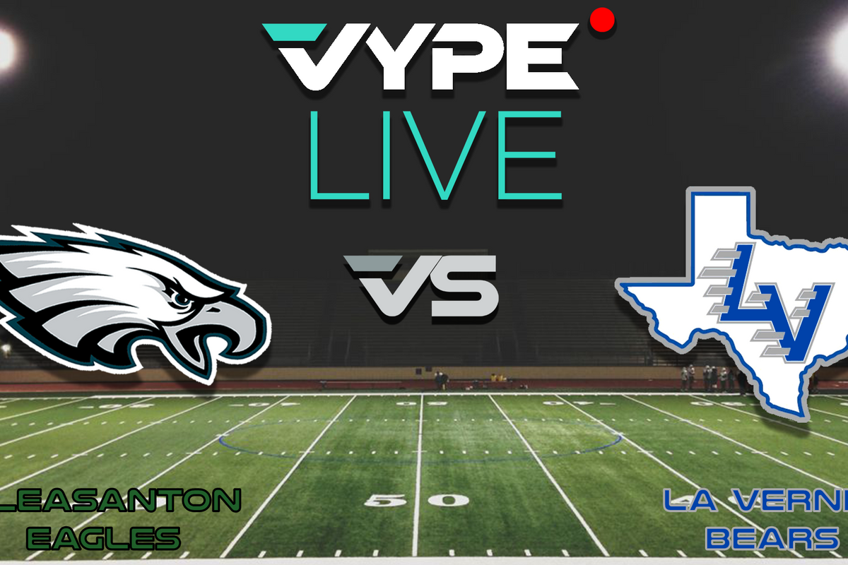 VYPE Live - Football: Pleasanton vs La Vernia