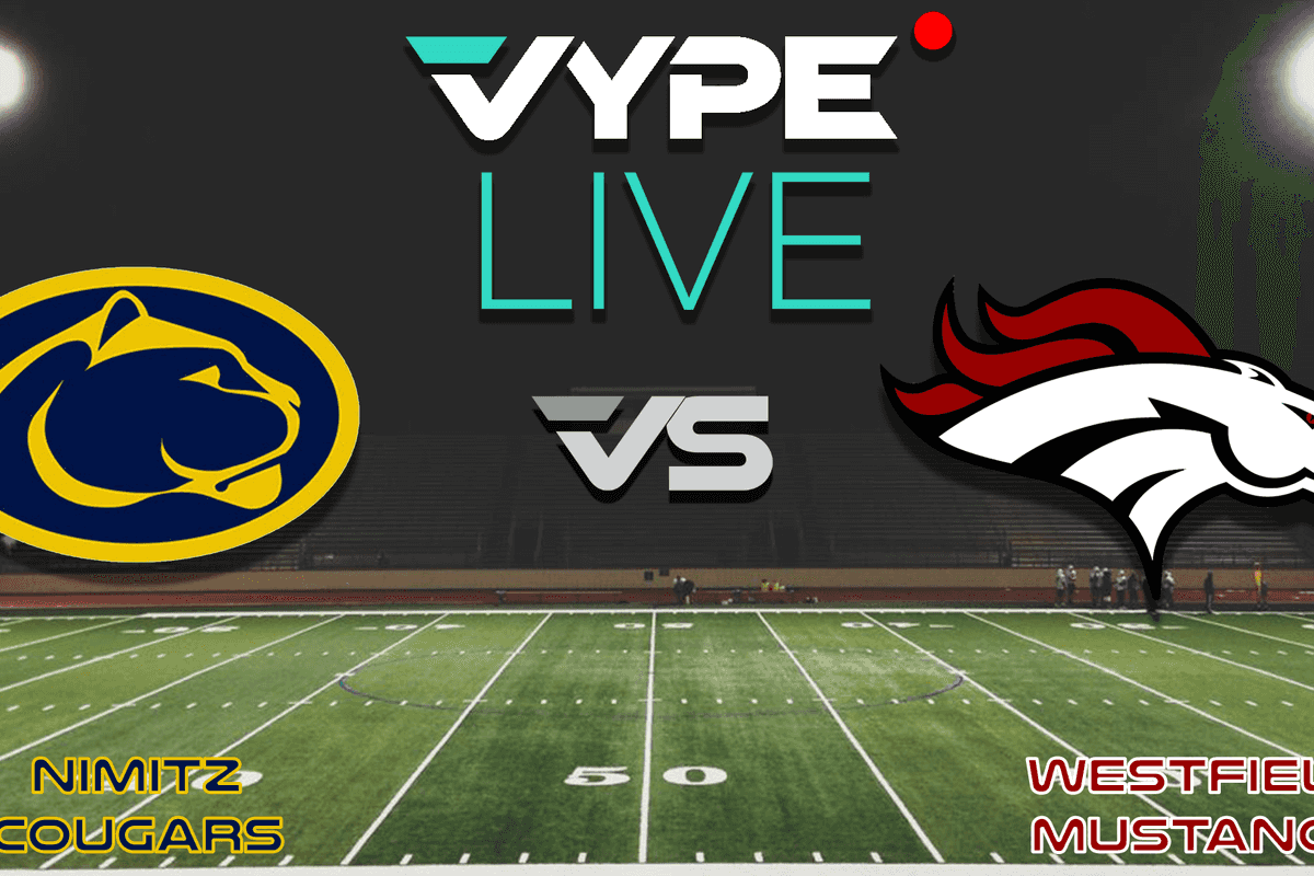 VYPE Live - Football: Nimitz vs. Westfield