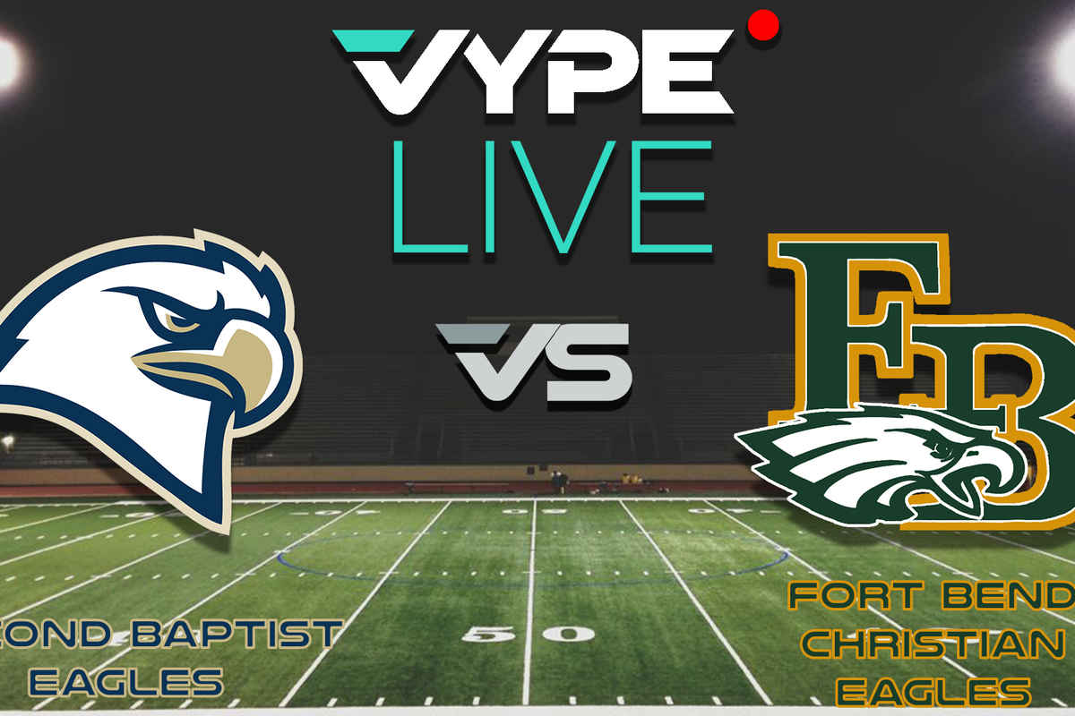 VYPE Live - Football: Second Baptist vs. Ft. Bend Christian