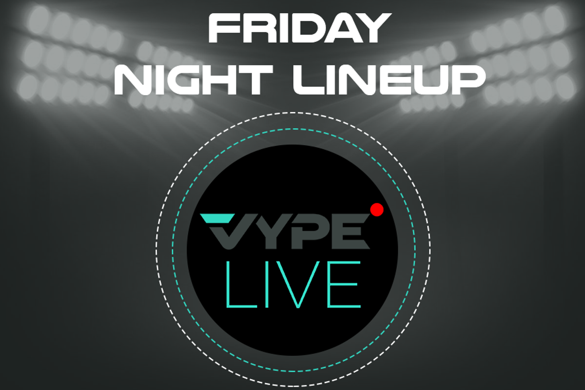 VYPE Live Lineup - Friday 11/6/20