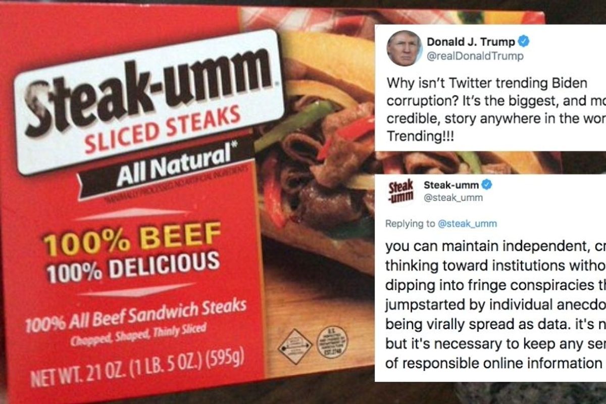 We literally get better info from Steak-umm than from President Trump