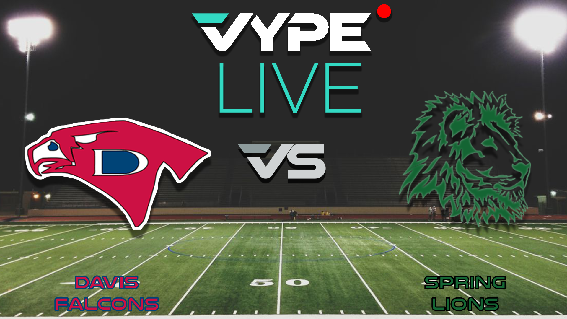 VYPE Live - Football: Davis vs. Spring