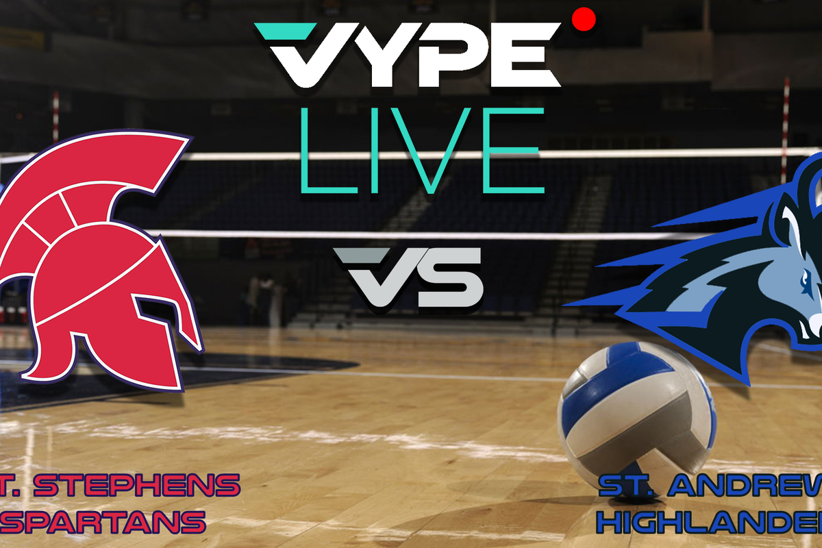 VYPE Live - Boys Volleyball: St. Stephens vs. St Andrews