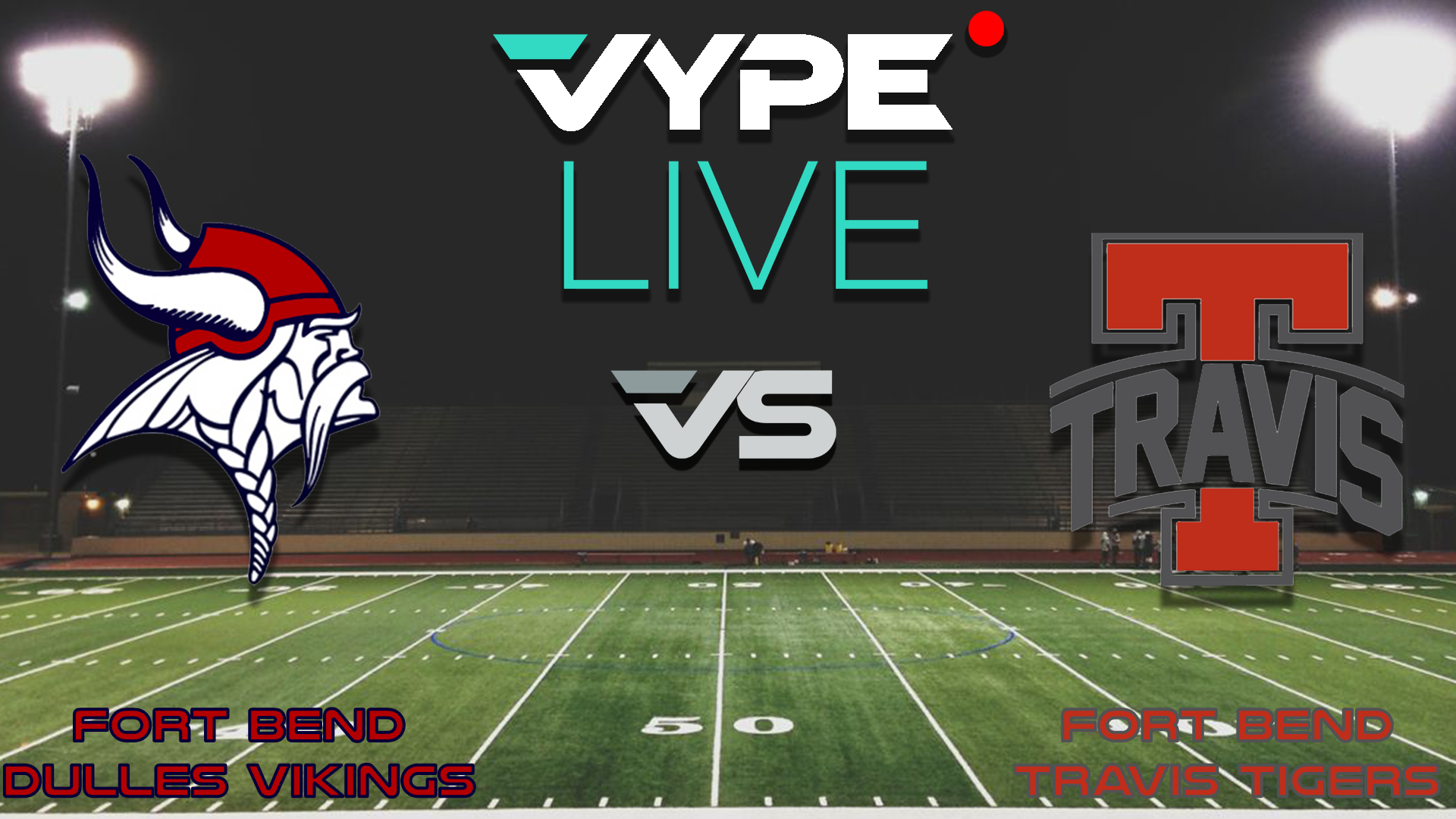 VYPE Live - Football: Fort Bend Dulles vs. Fort Bend Travis