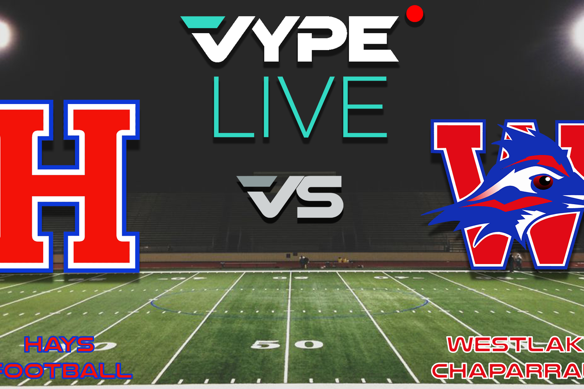 VYPE Live - Football: Hays vs. Westlake