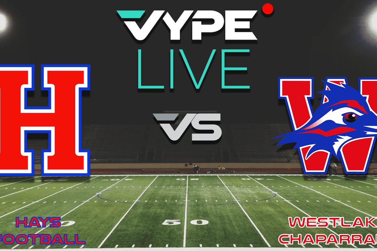VYPE Live - Football: Hays vs. Westlake