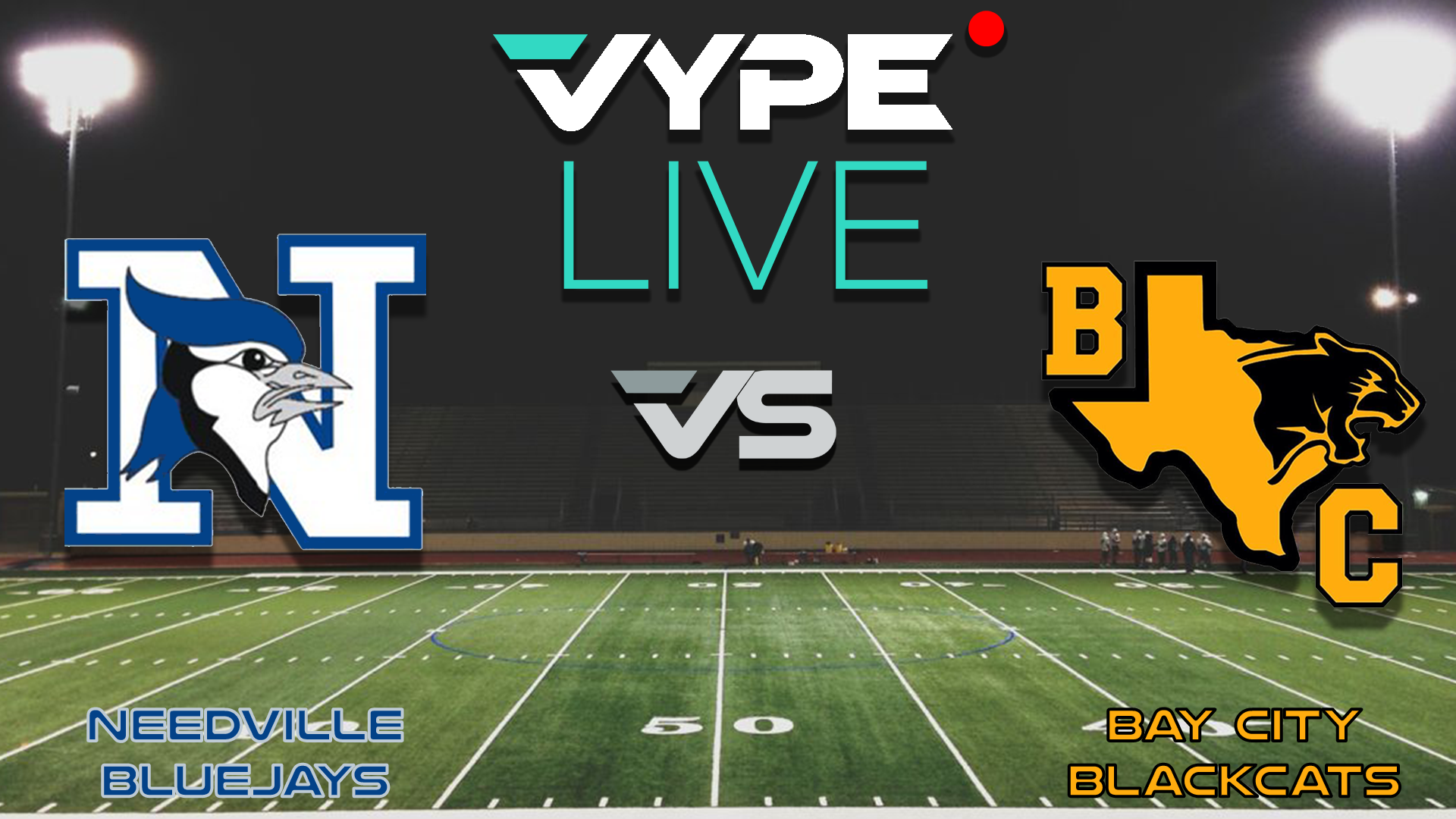 VYPE Live - Football: Needville vs. Bay City