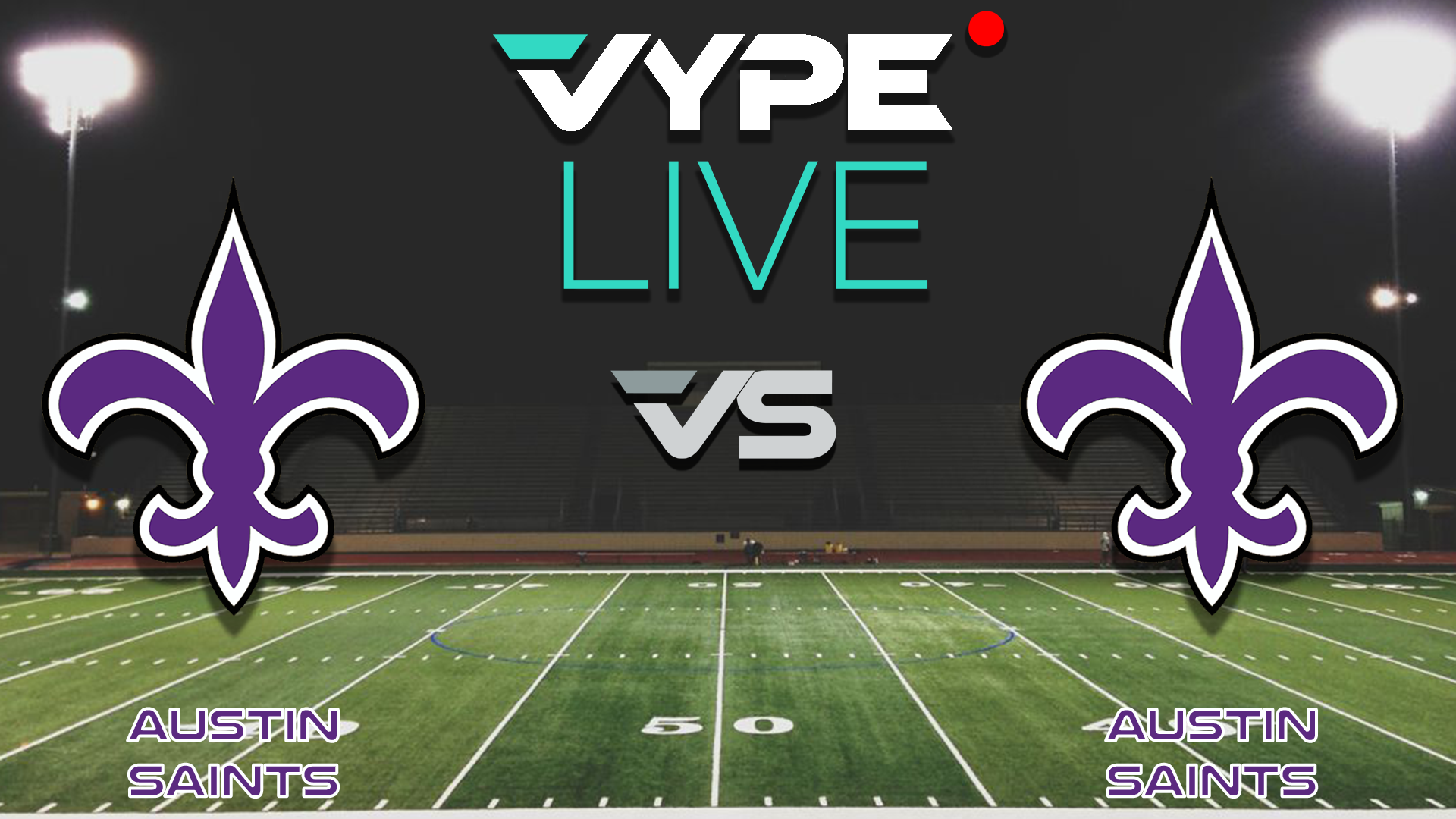 VYPE Live - Football: Austin Saints Inter-Squad Scrimmage