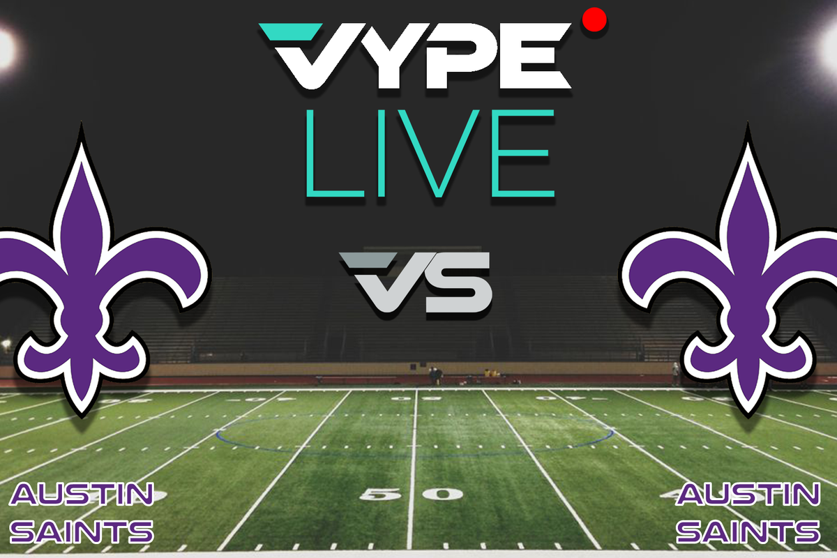 VYPE Live - Football: Austin Saints Inter-Squad Scrimmage