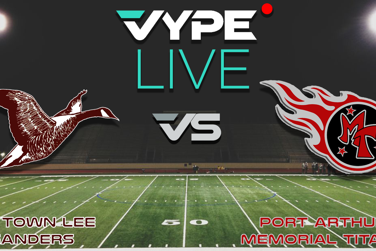 VYPE Live - Football: Lee vs. Port Arthur Memorial