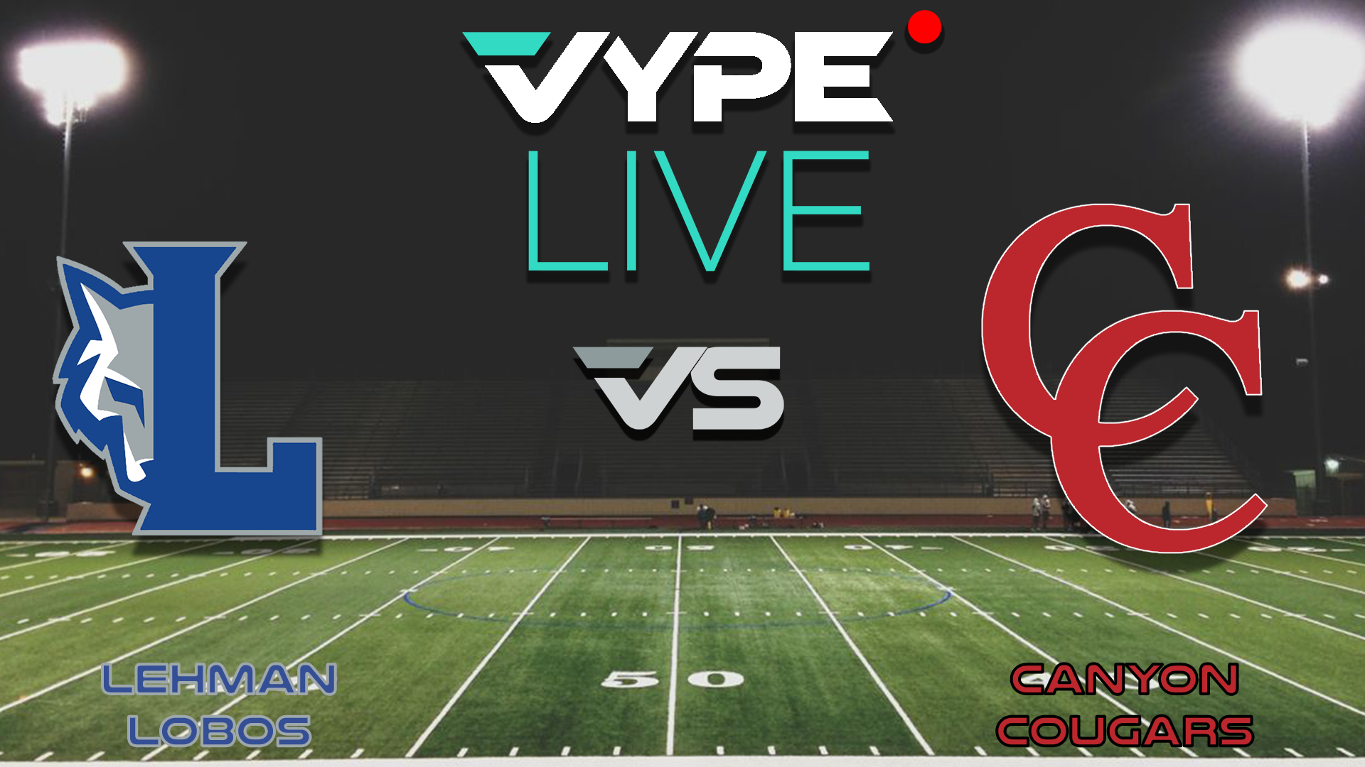 VYPE Live - Football: Lehman vs. Canyon