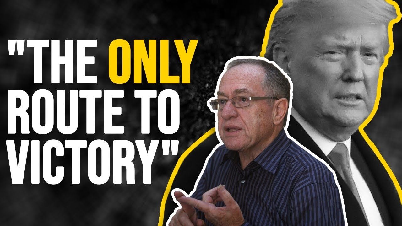 Lawyer Alan Dershowitz thinks THIS is the only path to victory for Trump