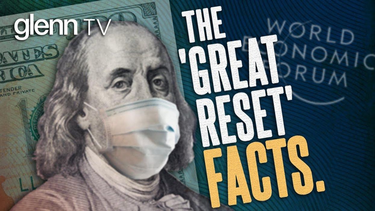 What the Media Won't Tell You About the Great Reset 'Conspiracy' | Glenn TV
