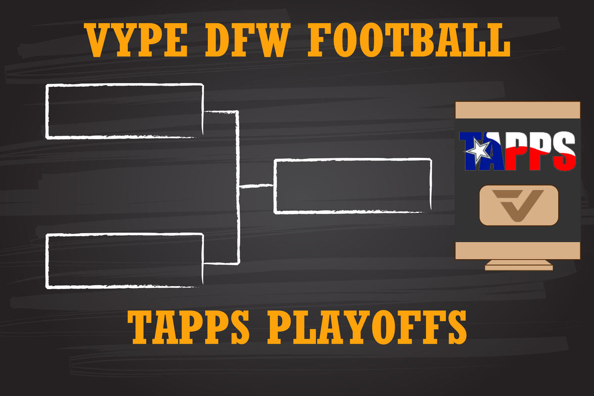 DFW Football: TAPPS Semifinals/Regional Matchups