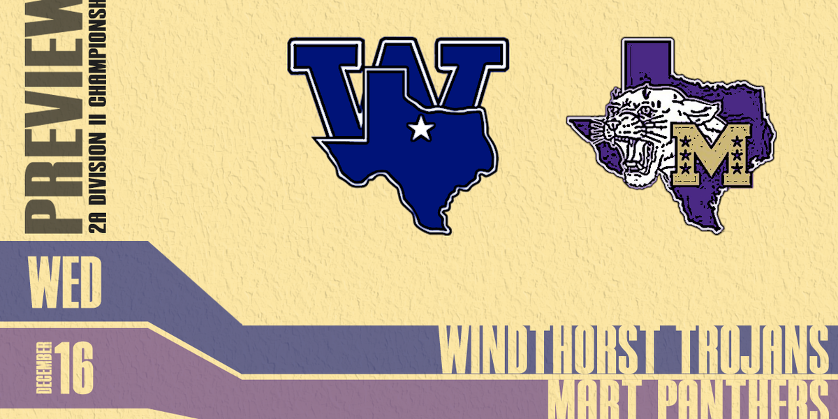 STATE PREVIEW 2A DII Windthorst vs. Mart VYPE