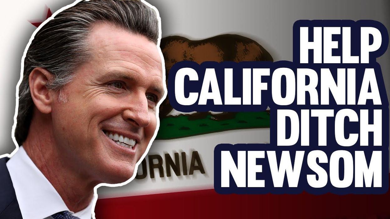 Here’s how you can help California remove Governor Gavin Newsom for good