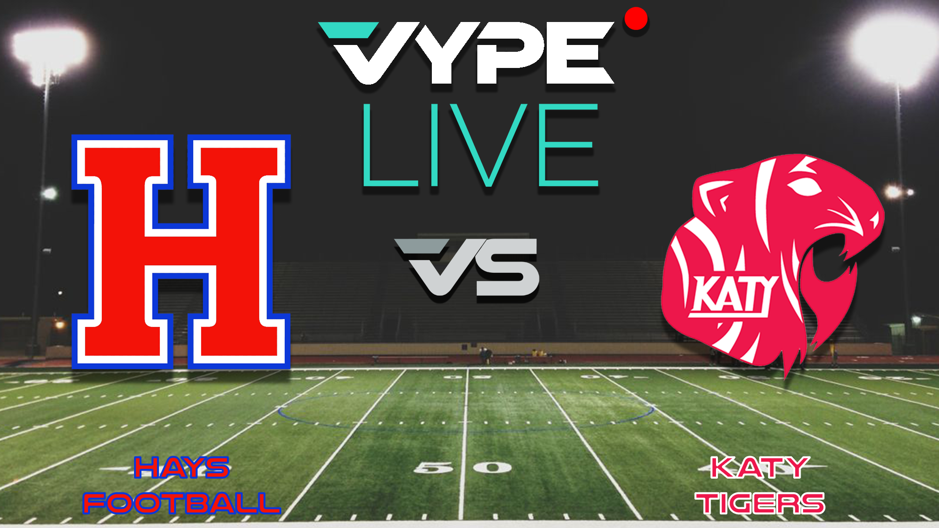 VYPE Live - Football: Hays vs. Katy