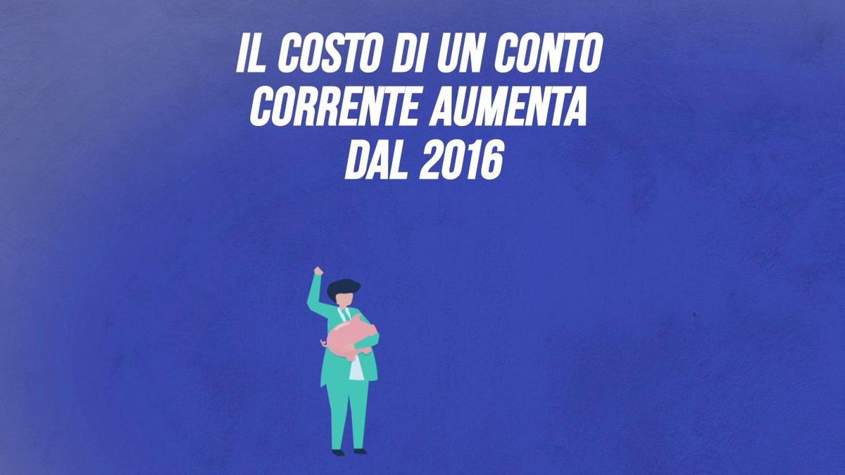 Il costo di un conto corrente aumenta dal 2016