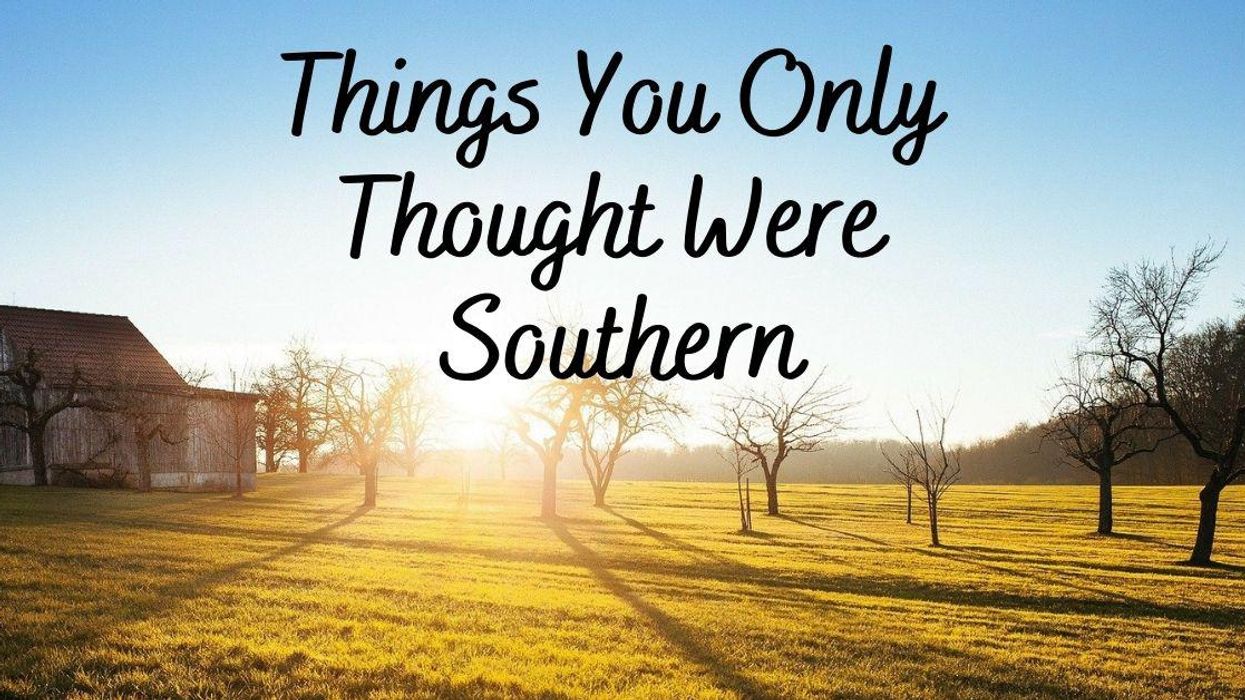 11 things you may have thought originated in the South, but didn't