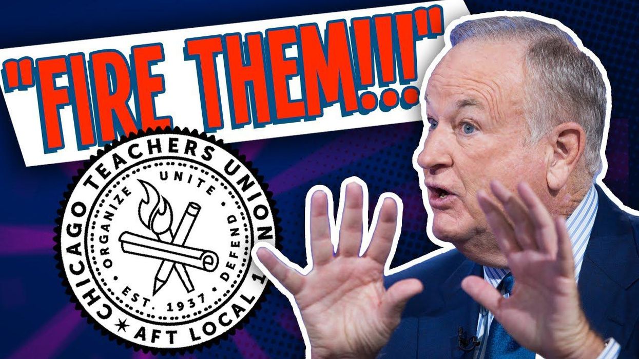 Bill O'Reilly is FRUSTRATED with teachers' unions: 'FIRE THEM!'