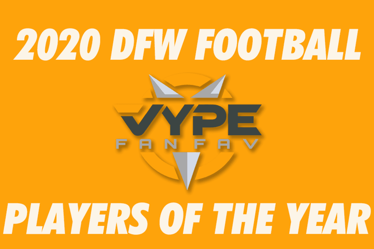 2020 VYPE DFW Football POYs