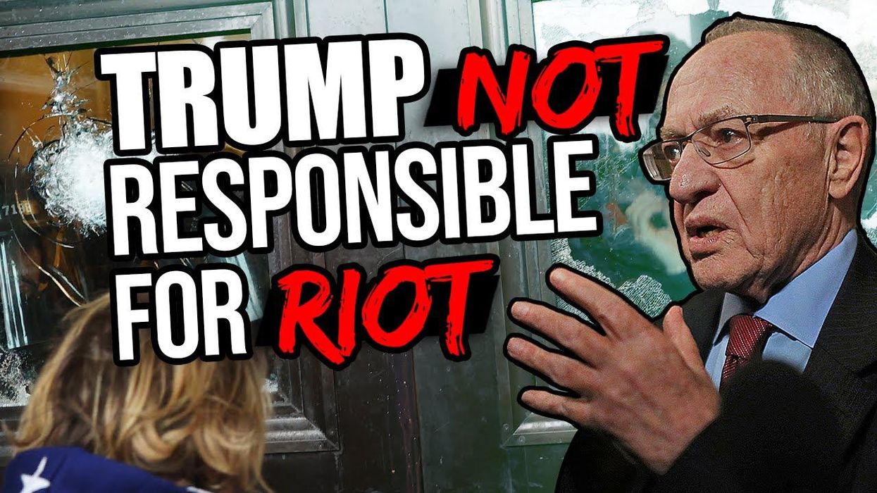 Alan Dershowitz: No, Trump is not responsible for Capitol riot