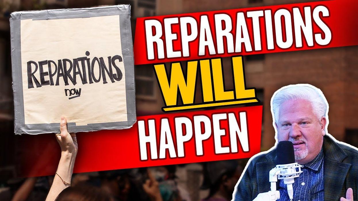 Glenn: These are the 2 WAYS reparations WILL happen under Democrats
