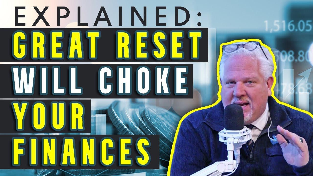 Glenn BREAKS DOWN how The Great Reset will DESTROY capitalism