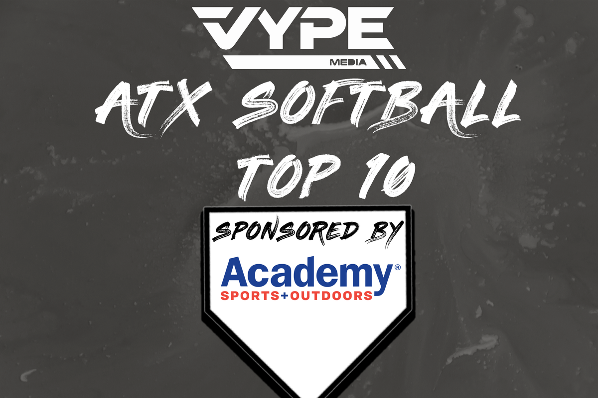 VYPE Austin Softball Top 10 Rankings: Week of 03/22/2021 presented by Academy Sports + Outdoors