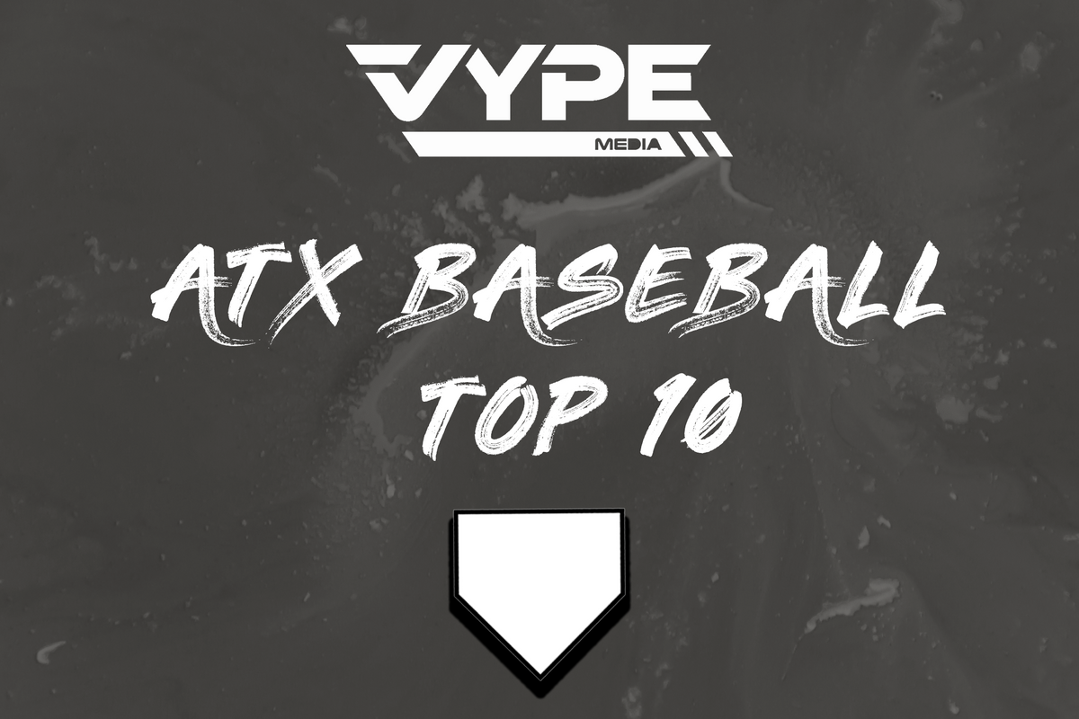 VYPE Austin Baseball Top 10 Rankings: Week of 03/15/2021