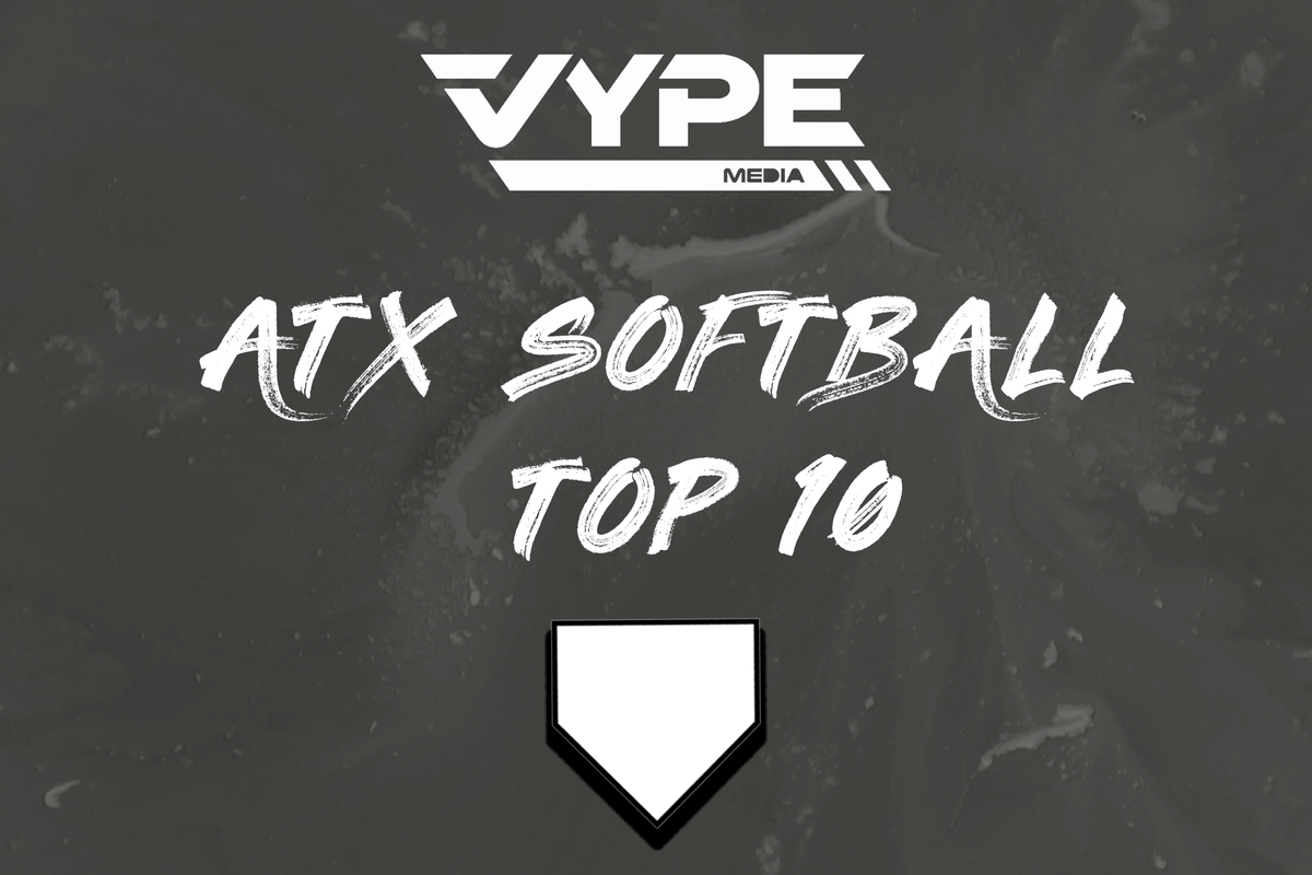 VYPE Austin Softball Top 10 Rankings: Week of 03/15/2021 presented by Academy Sports + Outdoors