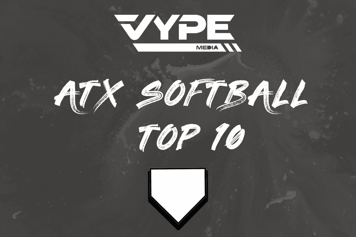 VYPE Austin Softball Top 10 Rankings: Week of 03/15/2021 presented by Academy Sports + Outdoors