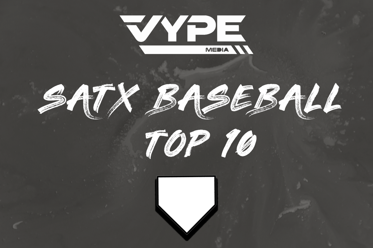 VYPE San Antonio Baseball Top 10 Rankings: Week of 03/15/2021 presented by Academy Sports + Outdoors