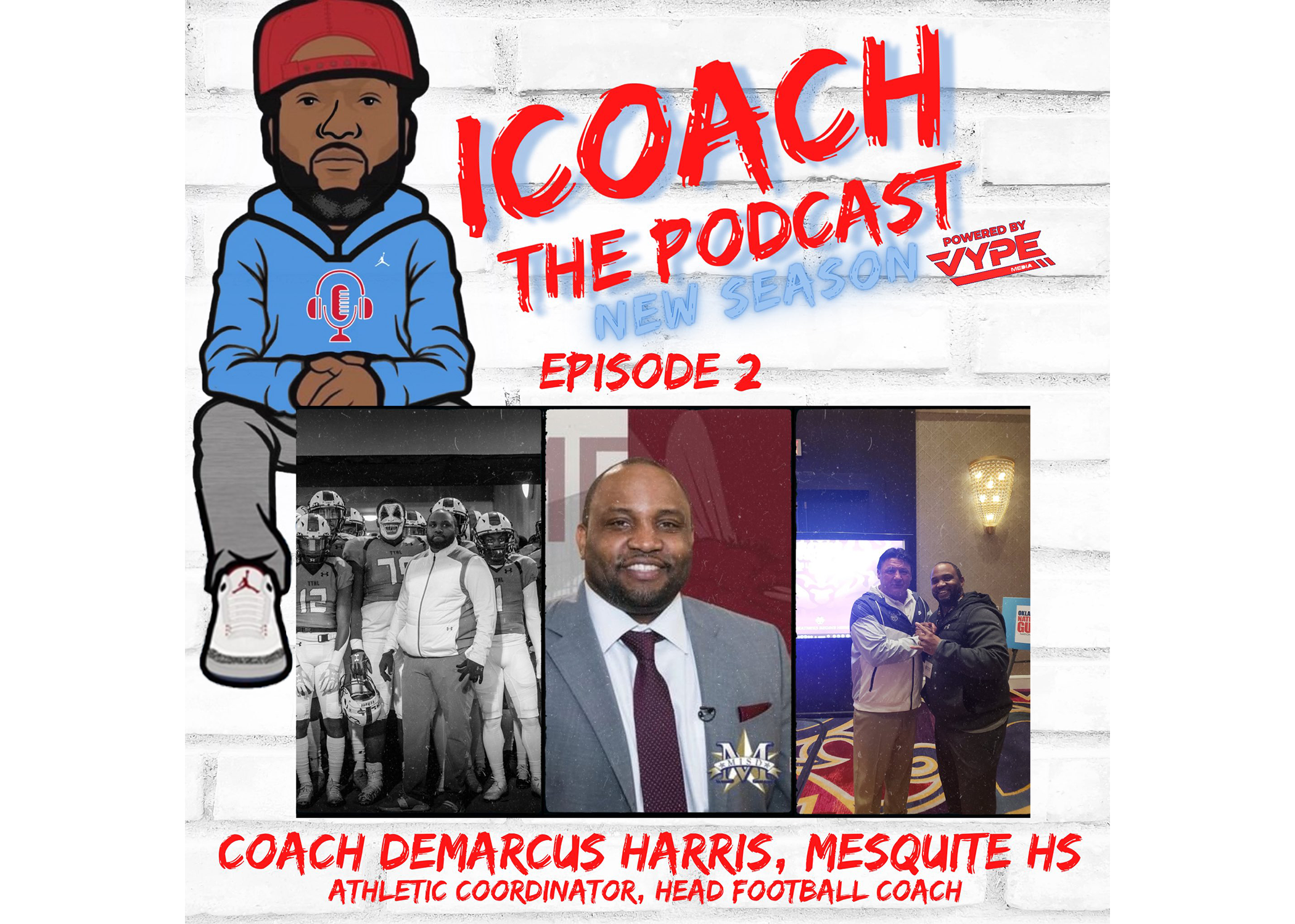 iCoach The Podcast Episode 2: Coach Demarcus Harris, Mesquite HS