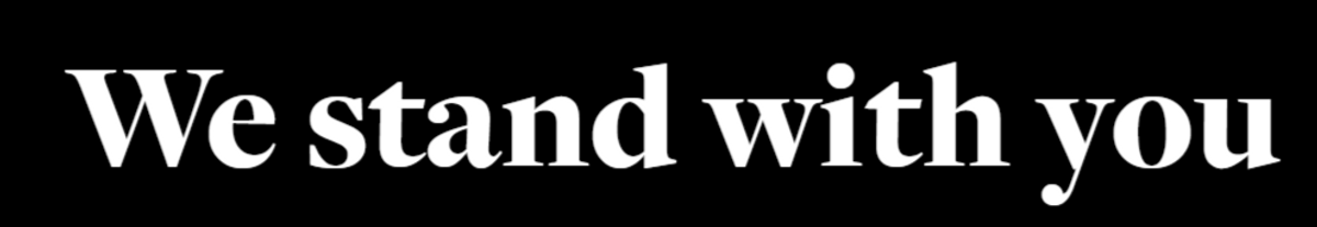We stand with you